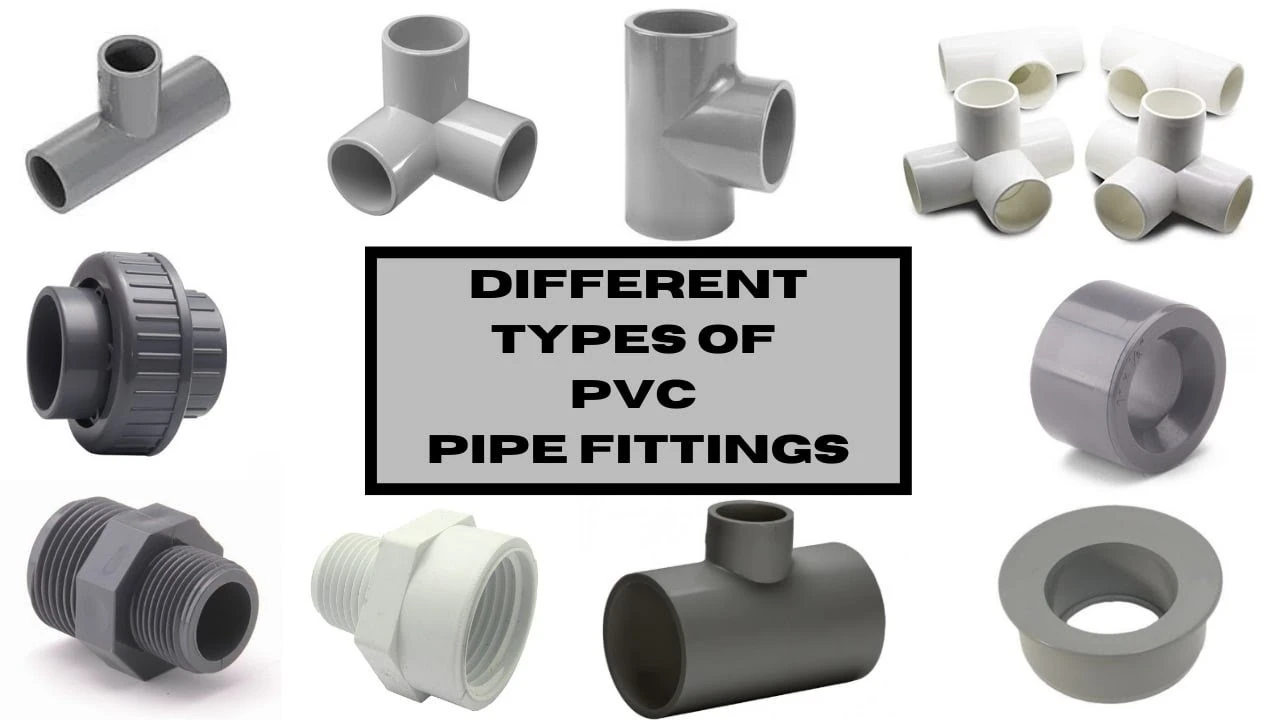 Types of PVC Pipe Fittings and its uses